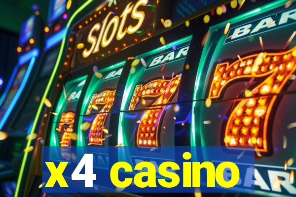 x4 casino