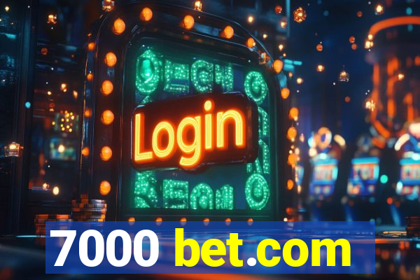 7000 bet.com