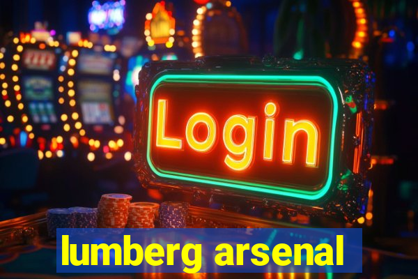 lumberg arsenal