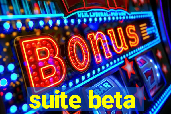 suite beta