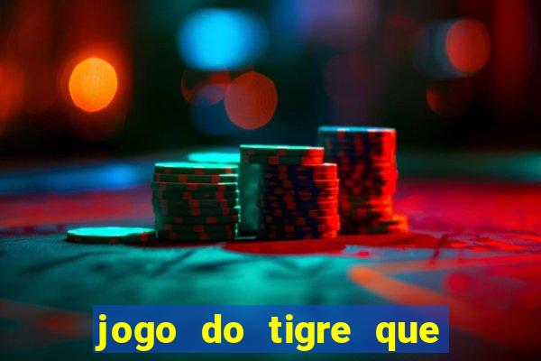 jogo do tigre que paga ao se cadastrar