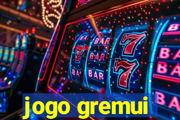 jogo gremui