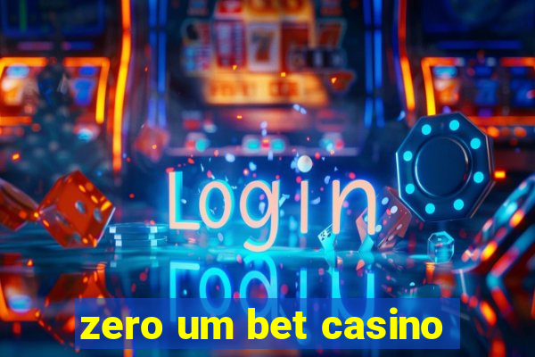 zero um bet casino