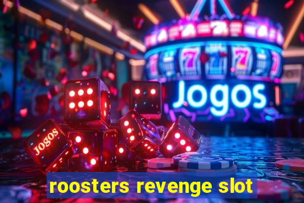 roosters revenge slot