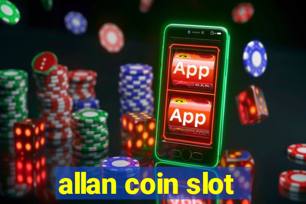 allan coin slot