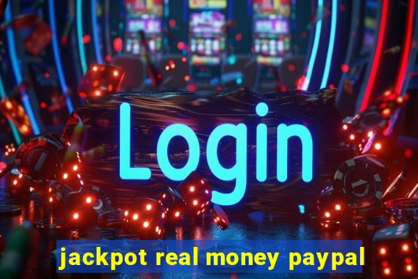 jackpot real money paypal