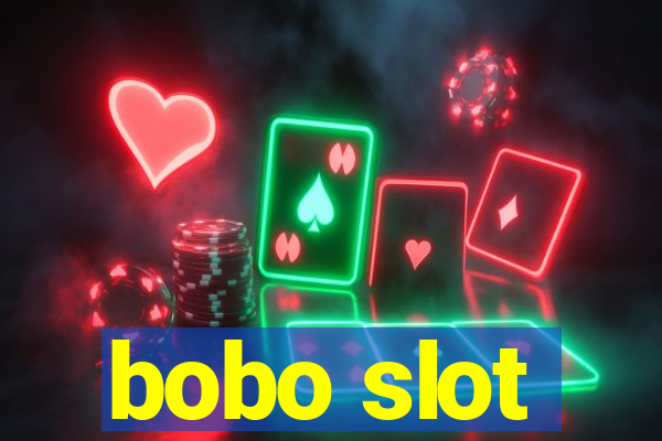 bobo slot