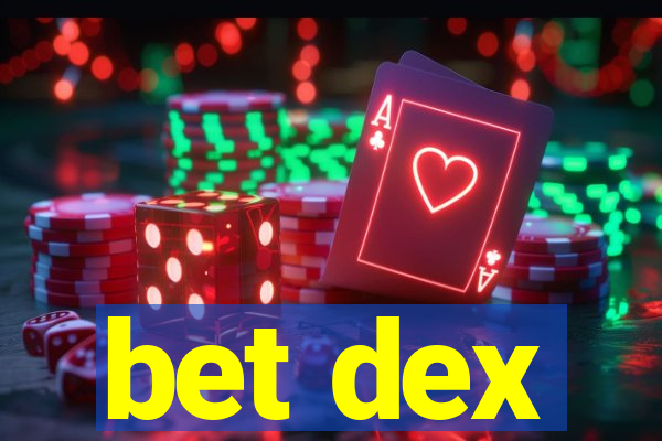 bet dex