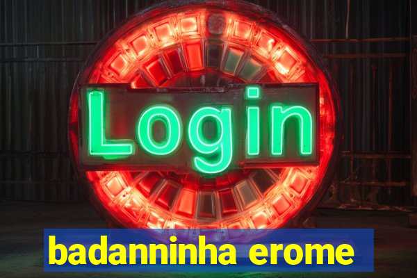 badanninha erome