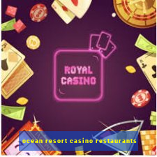 ocean resort casino restaurants