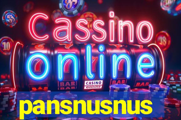 pansnusnus