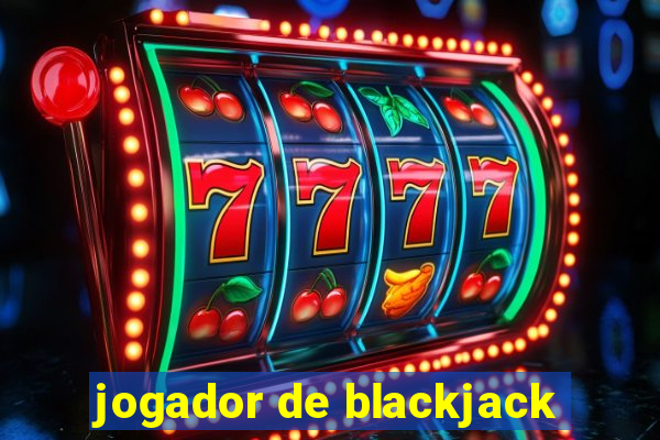 jogador de blackjack