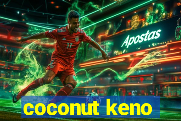 coconut keno