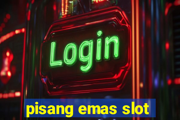 pisang emas slot