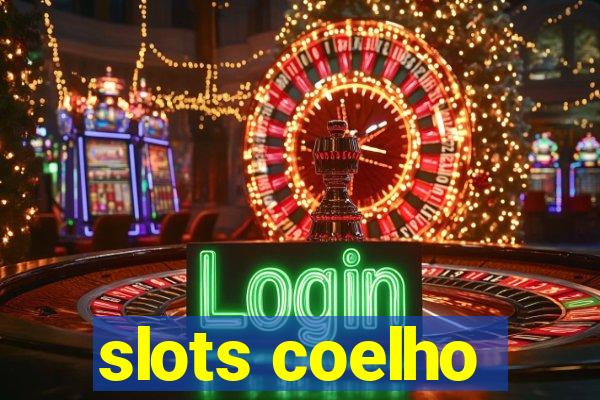 slots coelho