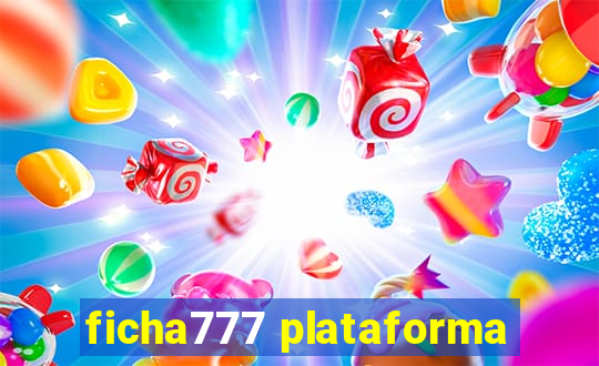 ficha777 plataforma