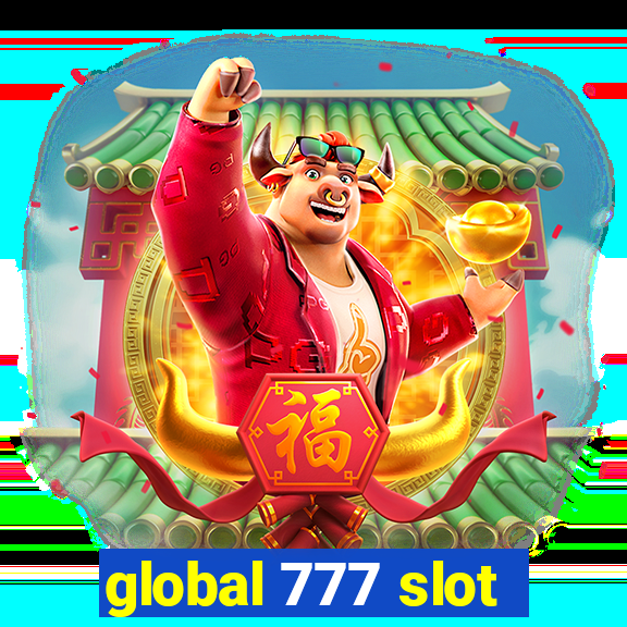 global 777 slot