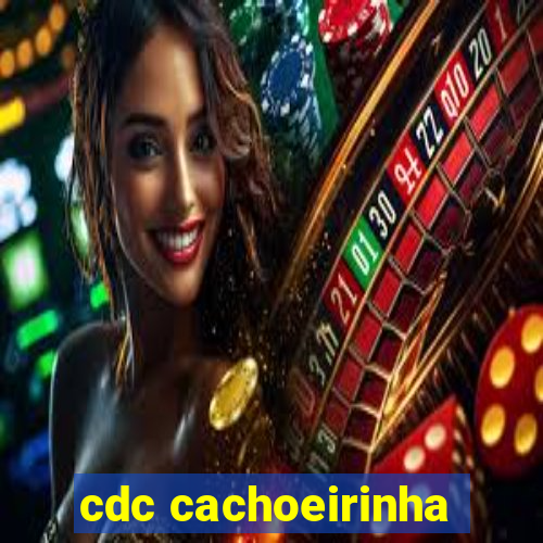 cdc cachoeirinha