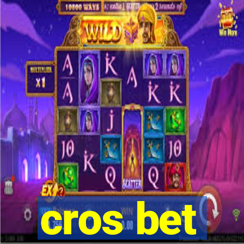 cros bet