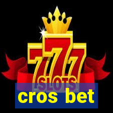 cros bet