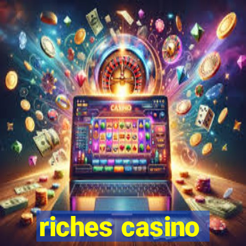 riches casino