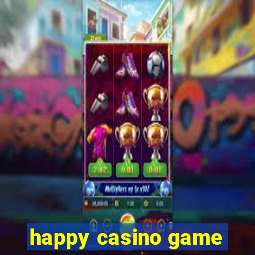 happy casino game