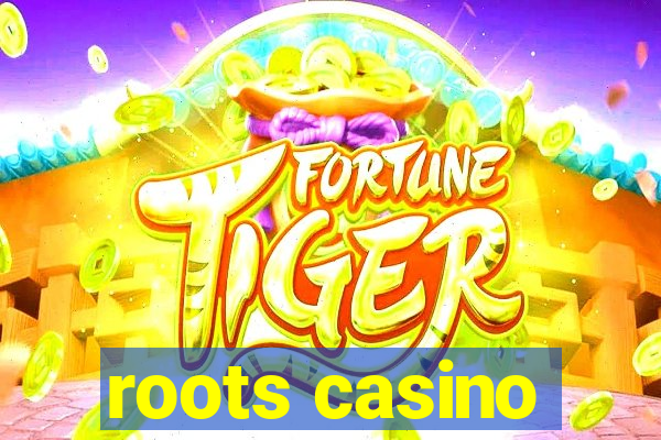 roots casino