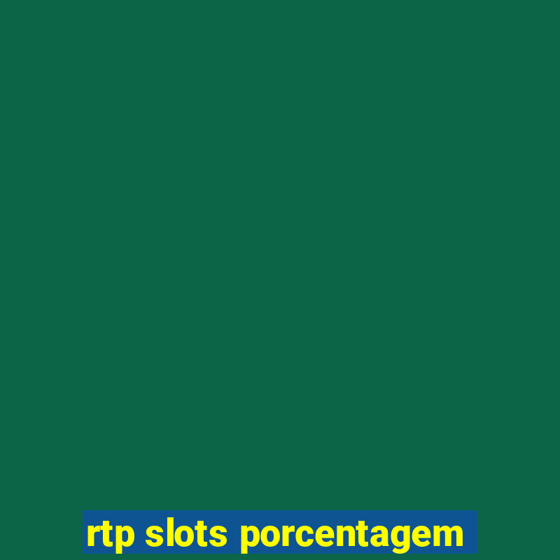 rtp slots porcentagem