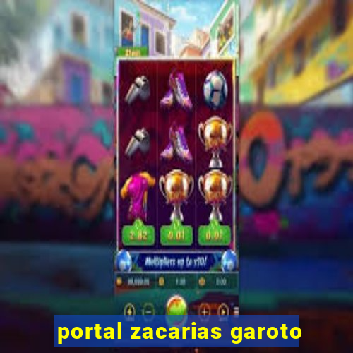 portal zacarias garoto