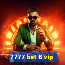 7777 bet 8 vip