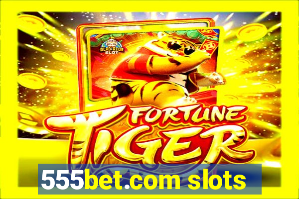 555bet.com slots