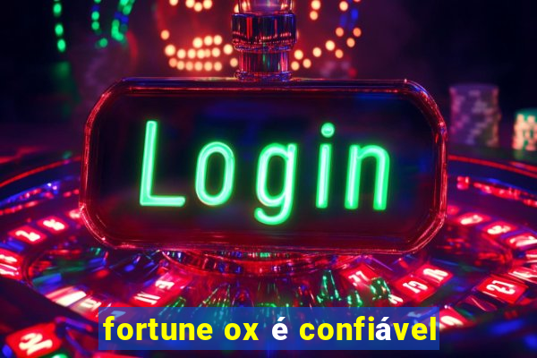 fortune ox é confiável