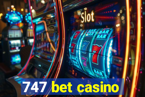 747 bet casino