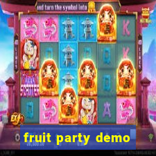 fruit party demo