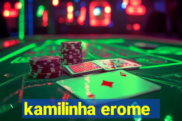 kamilinha erome