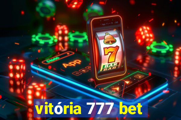 vitória 777 bet