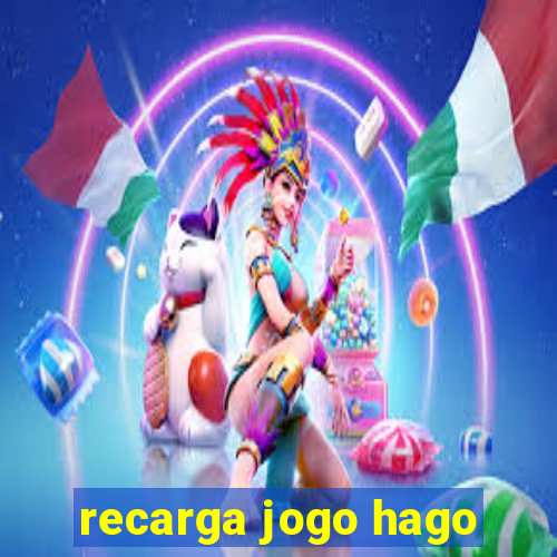 recarga jogo hago