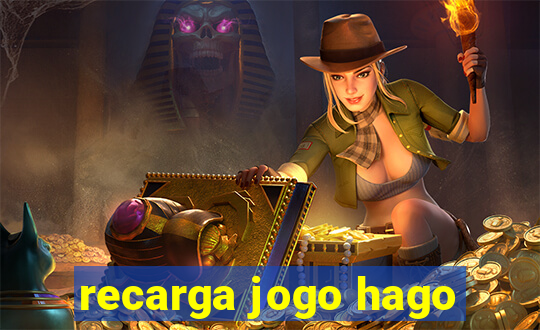 recarga jogo hago