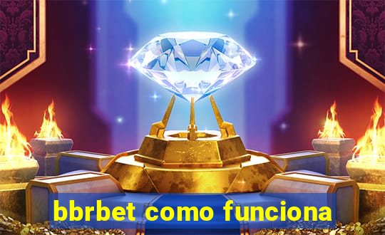 bbrbet como funciona