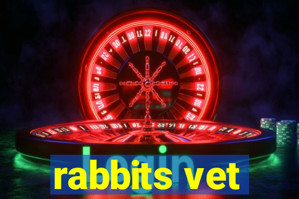 rabbits vet