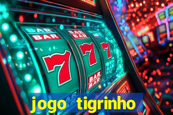 jogo tigrinho melhor plataforma