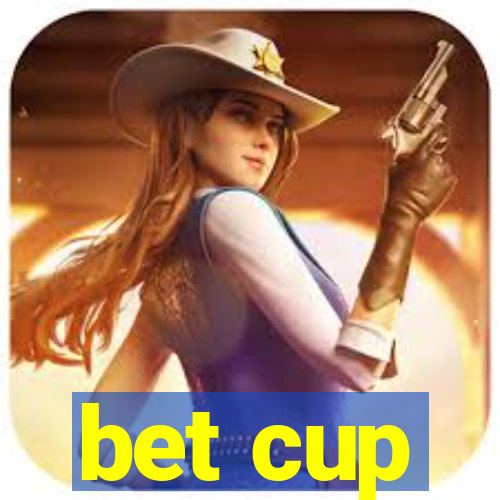 bet cup