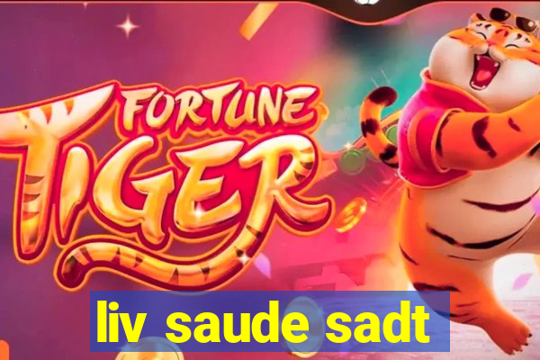 liv saude sadt