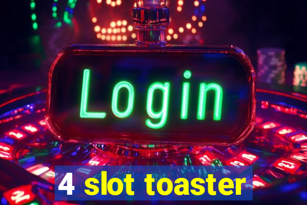 4 slot toaster