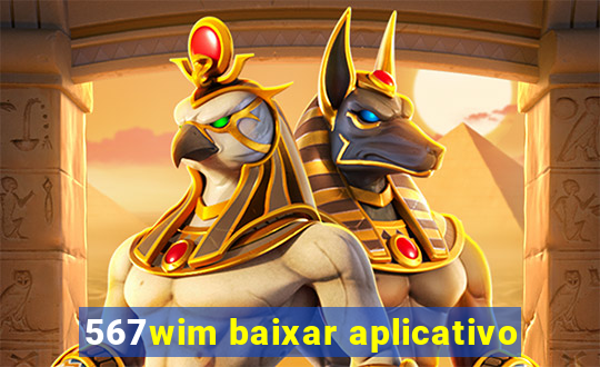 567wim baixar aplicativo