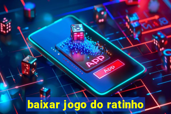 baixar jogo do ratinho