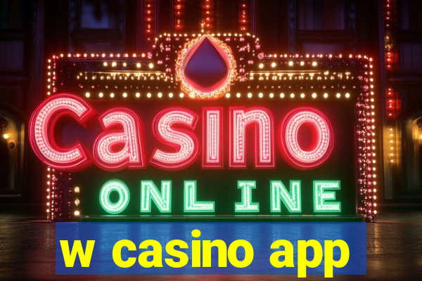 w casino app