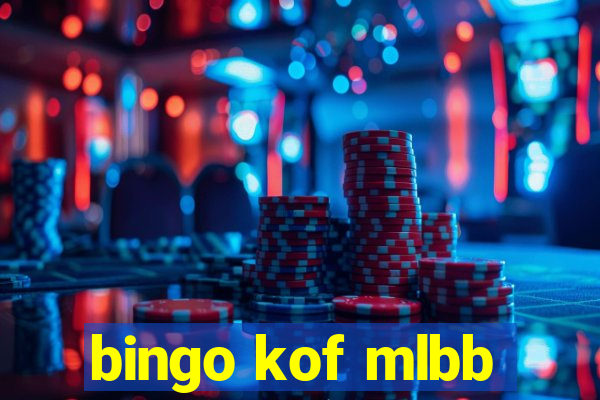 bingo kof mlbb