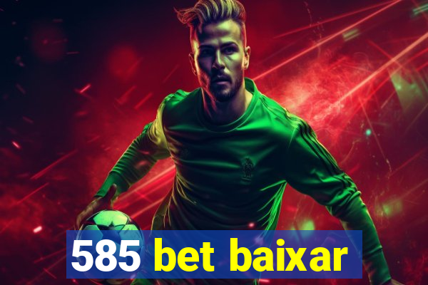 585 bet baixar