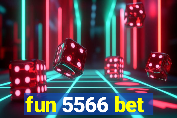 fun 5566 bet